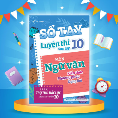 Sách - Sổ Tay Luyện Thi Vào Lớp 10 Môn Ngữ Văn - Megabook