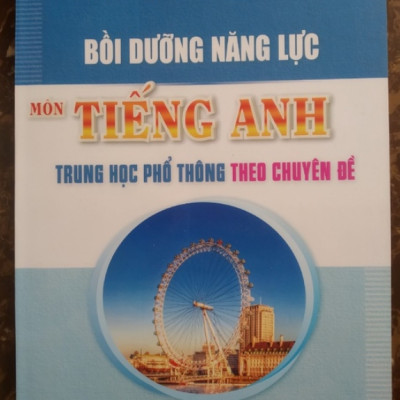 Sách - Bồi dưỡng năng lực môn Tiếng Anh trung học phổ thông theo chủ đề