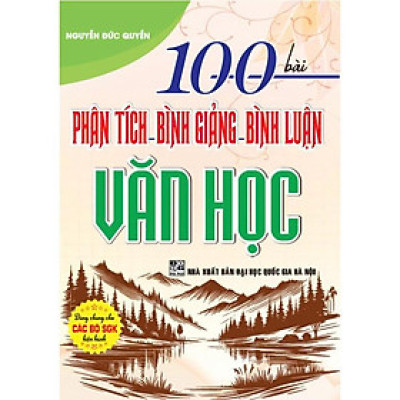 100 bài phân tích - bình giảng - bình luận văn học (dùng chung cho các bộ sgk hiện hành) - HA