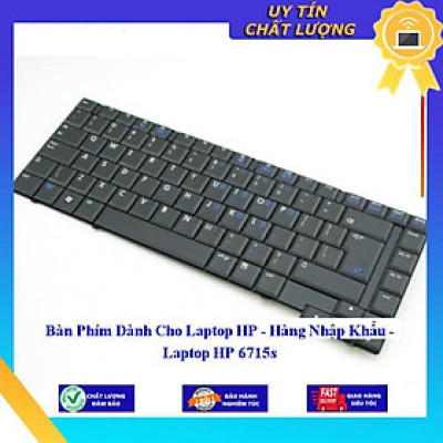 Bàn Phím dùng cho Laptop HP 6715s  - Hàng Nhập Khẩu