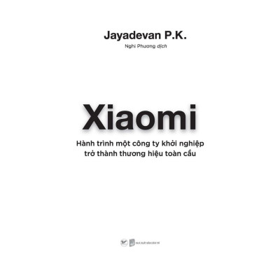 Sách - Xiaomi - Hành Trình Một Công Ty Khởi Nghiệp Trở Thành Thương Hiệu Toàn Cầu - Tân Việt Books