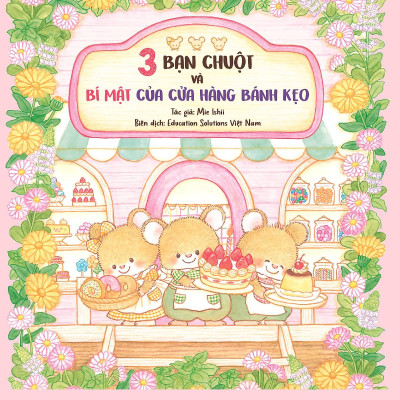 3 Bạn Chuột Và Bí Mật Của Cửa Hàng Bánh Kẹo