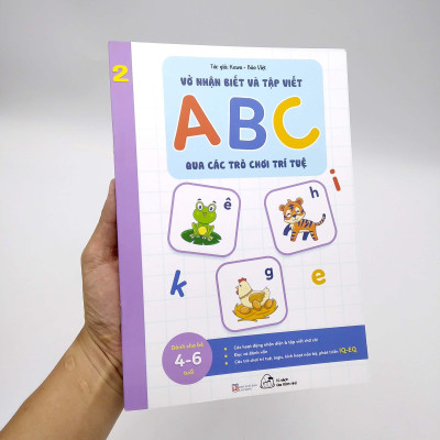Vở Nhận Biết Và Tập Viết ABC Qua Các Trò Chơi Trí Tuệ - Tập 2 (Từ 4-6 Tuổi) (Tái Bản)