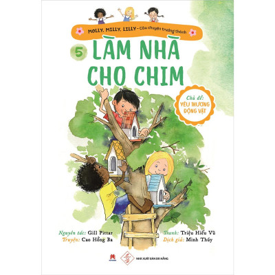 Molly, Milly, Lilly - Câu Chuyện Trưởng Thành - Tập 5: Làm Nhà Cho Chim