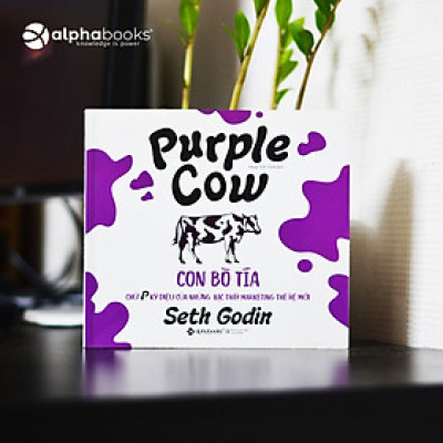 CON BÒ TÍA - Chữ P Kỳ Diệu Của Những Bậc Thầy Marketing Thế Hệ Mới - Seth Godin - Đặng Việt Vinh dịch -Alphabooks -  NXB Lao Động
