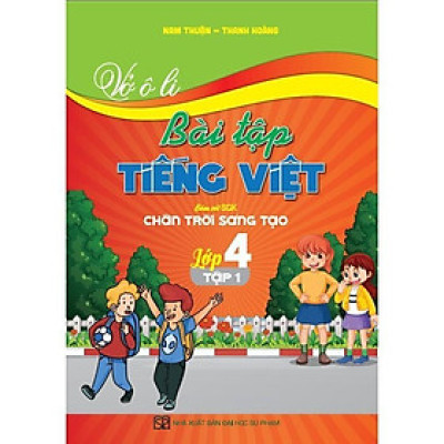 Sách - Vở Ô Li Bài Tập Tiếng Việt Lớp 4 - Tập 1 - Bám Sát SGK Chân Trời Sáng Tạo - Hồng Ân