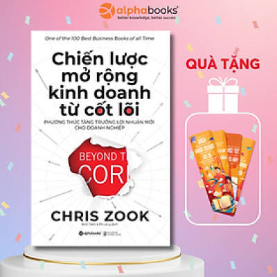 Chiến Lược Mở Rộng Kinh Doanh Từ Cốt Lõi (Tặng Kèm Bookmark Tiki)