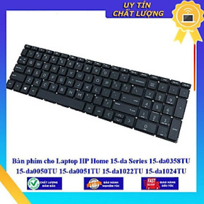 Bàn phím cho Laptop HP Home 15-da Series 15-da0358TU 15-da0050TU 15-da0051TU 15-da1022TU 15-da1024TU 15-da0033TX  - Hàng Nhập Khẩu New Seal