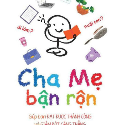 Cha Mẹ Bận Rộn