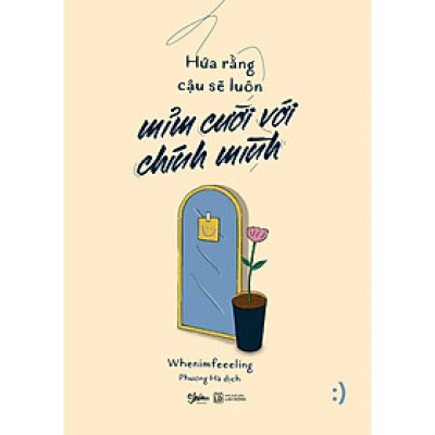 Sách Hứa Rằng Cậu Sẽ Luôn Mỉm Cười Với Chính Mình - AZB