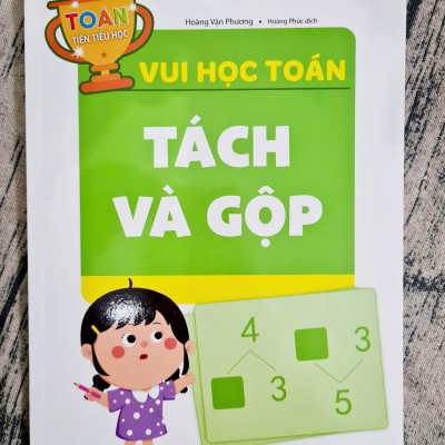 Toán Tiền Tiểu Học: Vui Học Toán Tách Và Gộp