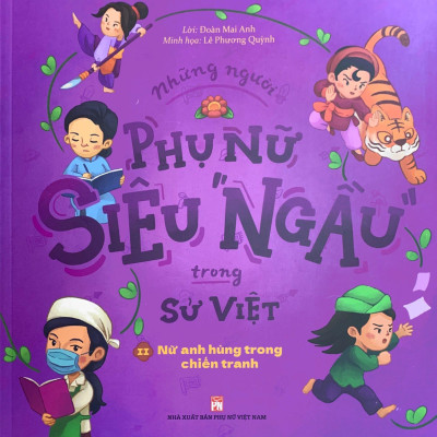 Combo Sách Những Người Phụ Nữ Siêu Ngầu Trong Sử Việt Bộ 3 Cuốn)