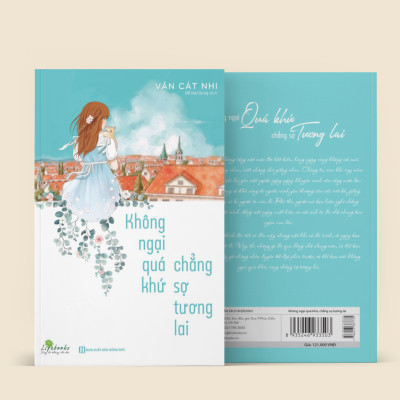 Không Ngại Qúa Khứ Chẳng Sợ Tương Lai