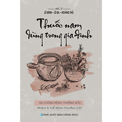 Sách - Thuốc Nam Dùng Trong Gia Đình - 50 Chứng Bệnh Thường Mắc Trong 5 Biểu Hiện Thường Gặp - Việt Thư