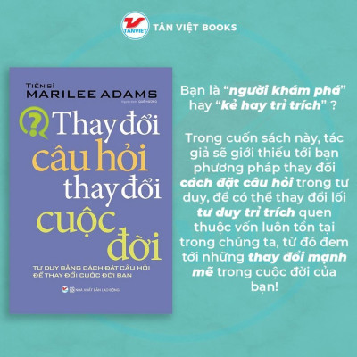 Sách - Thay Đổi Câu Hỏi Thay Đổi Cuộc Đời - Tân Việt Books