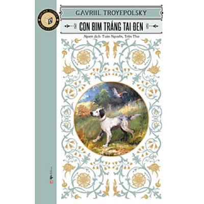 Văn Học Cổ Điển Đông A Classic - Con Bim Trắng Tai Đen (Tái Bản 2023)