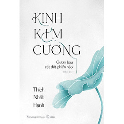 Kinh Kim Cương - Gươm Báu Cắt Đứt Phiền Não