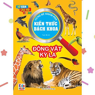Sách - 10 Vạn Câu Hỏi Vì Sao - Kiến Thức Bách Khoa - Động Vật Kỳ Lạ - Việt Thư