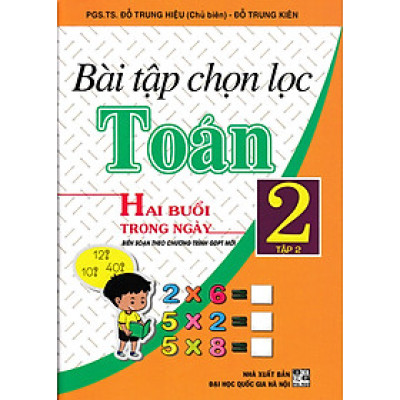 Bài Tập Chọn Lọc Toán Lớp 2 - Hai Buổi Trong Ngày (Chương Trình Giáo Dục Phổ Thông Mới) - HA