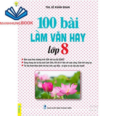 Sách - 100 Bài Làm Văn Hay Lớp 8 - Biên soạn theo chương trình GDPT mới.