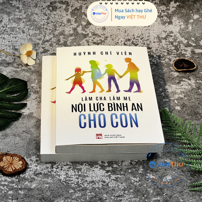 Sách - Làm Cha Làm Mẹ Nội Lực Bình Anh Cho Con