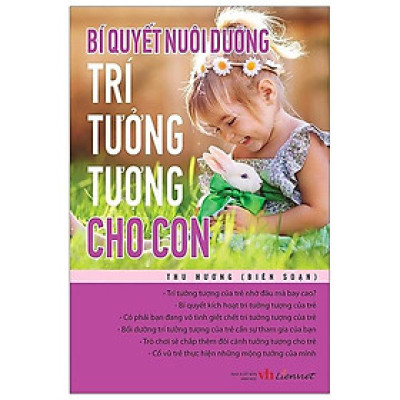 Bí Quyết Nuôi Dưỡng Trí Tưởng Tượng Cho Con