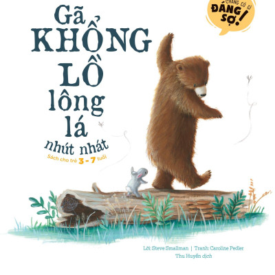 Chẳng Có Gì Đáng Sợ - Gã Khổng Lồ Lông Lá Nhút Nhát