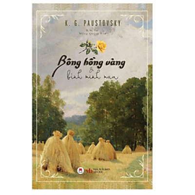 Bông Hồng Vàng Và Bình Minh Mưa (Tái Bản 2024) (HH)