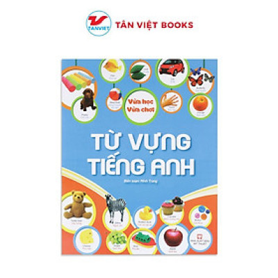 Sách - Vừa Học Vừa Chơi - Từ Vựng Tiếng Anh - Tân Việt Books