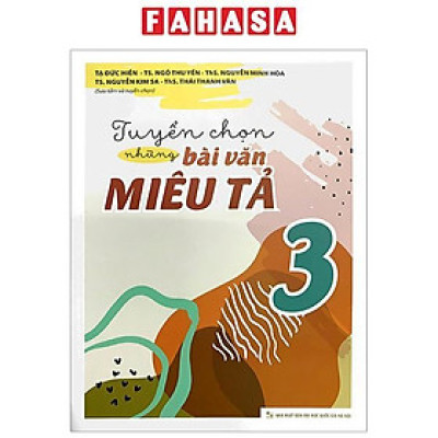 Tuyển Chọn Những Bài Văn Miêu Tả 3 (Tái Bản 2023)