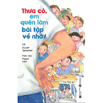 Sách - Thưa cô, em quên làm bài tập về nhà