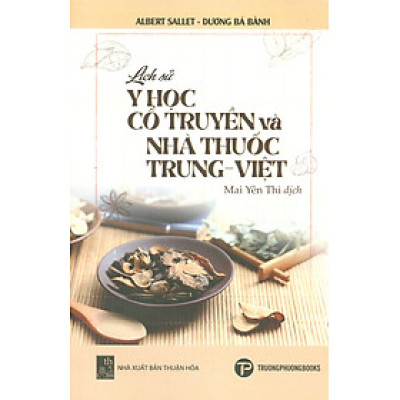 Lịch Sử Y Học Cổ Truyền Và Nhà Thuốc Trung - Việt 