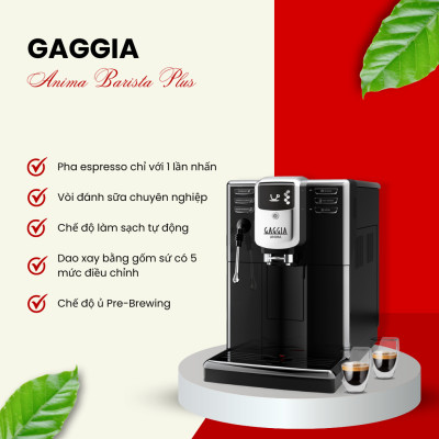 Máy pha cà phê tự động GAGGIA ANIMA BARISTA PLUS, xuất xứ Ý - Hàng chính hãng
