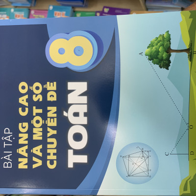 Bài tập nâng cao và mốt số chuyên đề toán 8