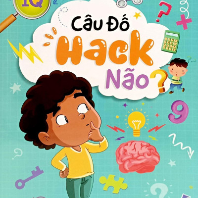 Khám Phá Tiềm Năng Con Trẻ - Câu Đố Hack Não