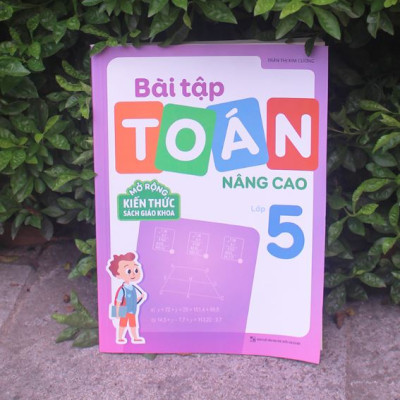 Sách - Bài tập toán nâng cao lớp 5 - Mở rộng kiến thức sách giáo khoa - TS Trần Thị Kim Cương - MLB78