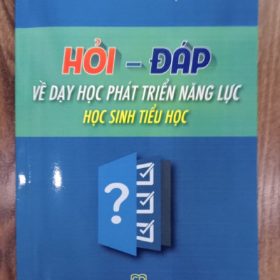 Sách - Hỏi đáp về dạy học phát triển năng lực học sinh Tiểu học