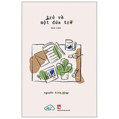 Trở Về Một Đứa Trẻ (Tản Văn)