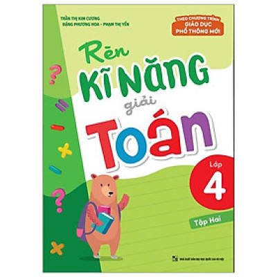 Rèn Kĩ Năng Giải Toán Lớp 4 - Tập 2