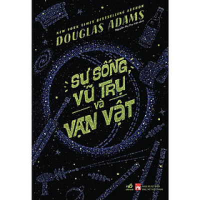 Sự Sống, Vũ Trụ Và Vạn Vật - NNA