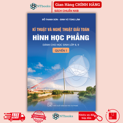 Combo 2 cuốn Sách Kĩ thuật và nghệ thuật giải toán hình học phẳng - quyển 1 + 2 (Dành cho học sinh lớp 8, 9 10, 11, 12)