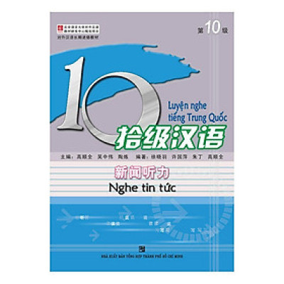 Sách - Luyện Nghe Tiếng Trung Quốc: Nghe Tin Tức - Cấp 10 (Không Kèm CD) - Nhân Trí Việt