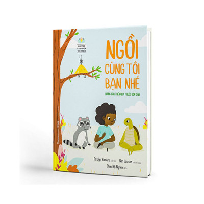 Giúp Trẻ Làm Quen Với Thiền - Ngồi Cùng Tôi Bạn Nhé