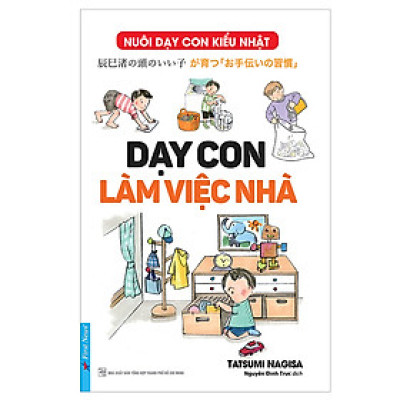 Sách Kiến Thức:  Dạy Con Làm Việc Nhà - First News