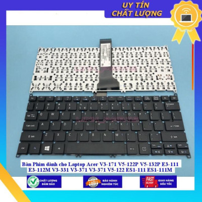 Bàn Phím dùng cho Laptop Acer V3-171 V5-122P V5-132P E3-111 E3-112M V3-331 V3-371 V3-371 V5-122 ES1-111 ES1-111M ES1-311 - Hàng Nhập Khẩu New Seal