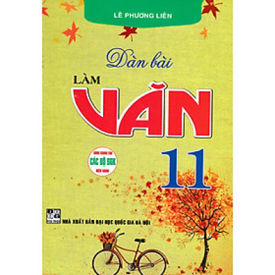 Dàn Bài Làm Văn 11 (Dùng Chung Các Bộ SGK Hiện Hành) - HA 