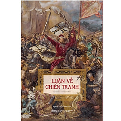 Luận Về Chiến Tranh -  Niccolò Machiavelli - Omega Plus