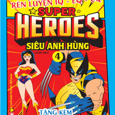 Tô Màu Rèn Luyện Iq Eq Cq - Super Heroes Siêu Anh Hùng - Tập 4 - Tặng Kèm Sticker