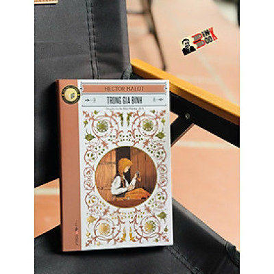 TRONG GIA ĐÌNH – Hector Malot – Huỳnh Lý & Mai Hương dịch – Đông A – NXB Văn học