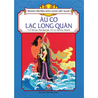 Sách - Âu Cơ - Lạc Long Quân - Tranh Truyện Dân Gian Việt Nam - NXB Kim Đồng